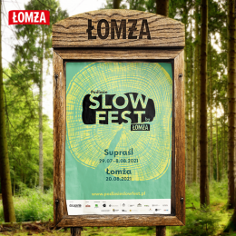 Podlasie SlowFest by ŁOMŻA