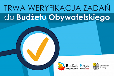 Trwa weryfikacji zadań zgłoszonych do BO 2022