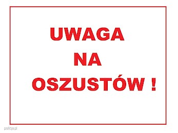 OSZUŚCI CIĄGLE AKTYWNI – OSTRZEGAJMY BLISKICH