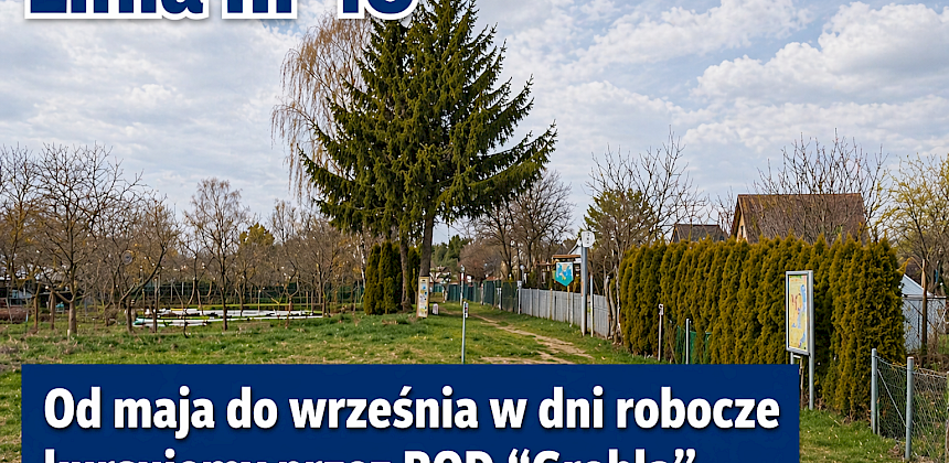 Dojazdy do Rodzinnych Ogródków Działkowych linią nr 18 - od maja do września